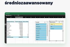 Szkolenie Excel średniozaawansowany: tabela przestawna z fragmentatorami